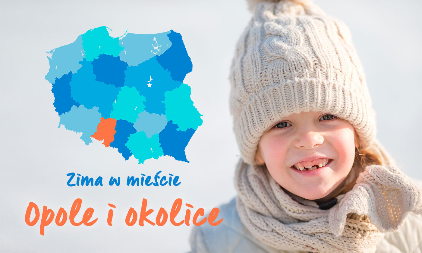 Co robić z dzieckiem w ferie - Zima w mieście Opole