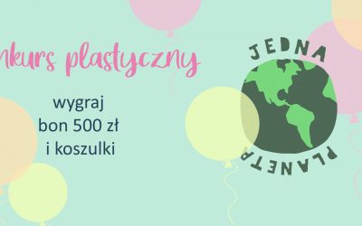 Konkurs Plastyczny dla dzieci „Jedna Planeta” – wygraj bon o wartości 500 zł!