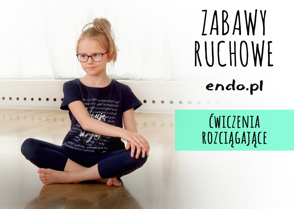 Zabawy ruchowe z Endo: rozciąganie